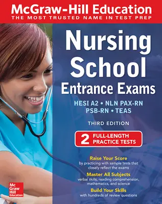 McGraw-Hill Education Nursing School Entrance Exams, Third Edition McGraw-Hill Education Nursing School Entrance Exams, Third Edition