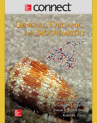 Connect 1-Semester Online Access for General, Organic, and Biochemistry Connect 1-Semester Online Access for General, Organic, and Biochemistry