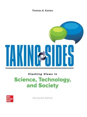 Taking Sides: Clashing Views in Science, Technology, and Society Taking Sides: Clashing Views in Science, Technology, and Society