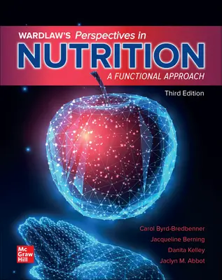 Wardlaw's Perspectives in Nutrition: A Functional Approach Wardlaw's Perspectives in Nutrition: A Functional Approach