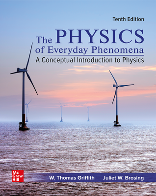 Griffith, Physics of Everyday Phenomena, 10e