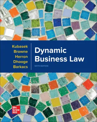 Kubasek, Dynamic Business Law, 6th Edition