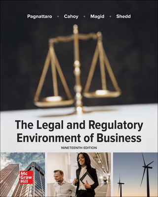 Pagnattaro, The Legal and Regulatory Environment of Business, 19th Edition