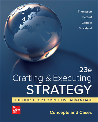 Thompson’s Crafting & Executing Strategy: Concepts & Cases