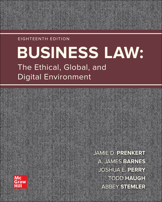 Business Law: the Ethical, Global and Digital Environment, 18th Edition