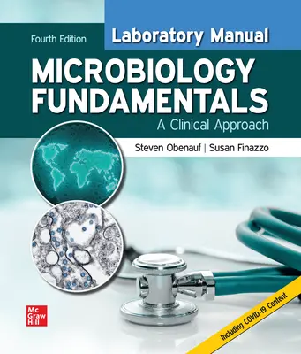 Laboratory Manual for Microbiology Fundamentals: A Clinical Approach Laboratory Manual for Microbiology Fundamentals: A Clinical Approach
