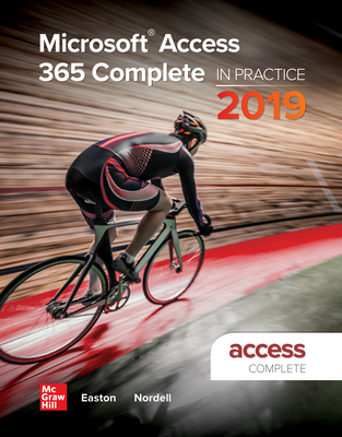 Microsoft Access 365 Complete: In Practice, 2019 Edition