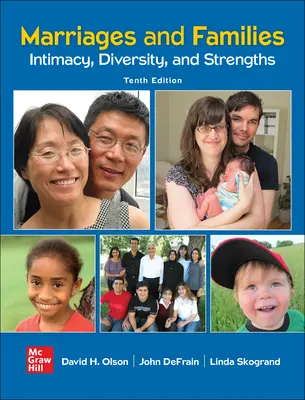 Marriages and Families: Intimacy, Diversity, and Strengths Marriages and Families: Intimacy, Diversity, and Strengths