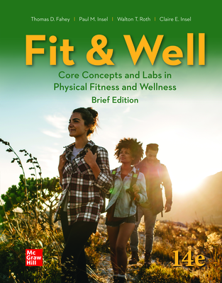 Fit & Well: Core Concepts and Labs in Physical Fitness and Wellness - Brief Edition