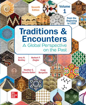 Traditions & Encounters Volume 1 From the Beginning to 1500