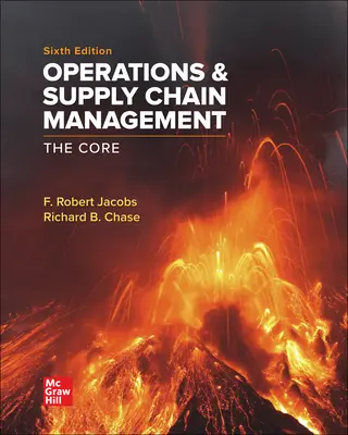 Operations and Supply Chain Management: The Core Operations and Supply Chain Management: The Core