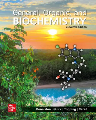 General, Organic, and Biochemistry General, Organic, and Biochemistry