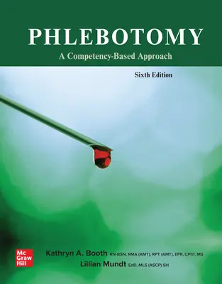 Phlebotomy: A Competency Based Approach Phlebotomy: A Competency Based Approach