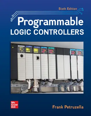 Petruzella, Programmable Logic Controllers, 6th Edition