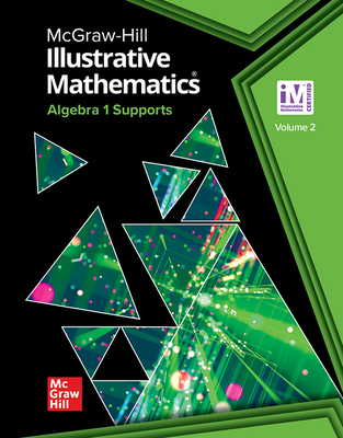 Illustrative Mathematics Algebra 1 Supports, Student Edition Volume 2