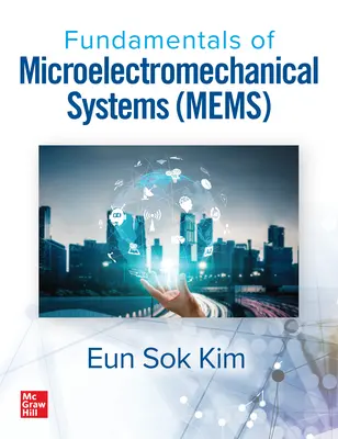 Fundamentals of Microelectromechanical Systems (MEMS) Fundamentals of Microelectromechanical Systems (MEMS)
