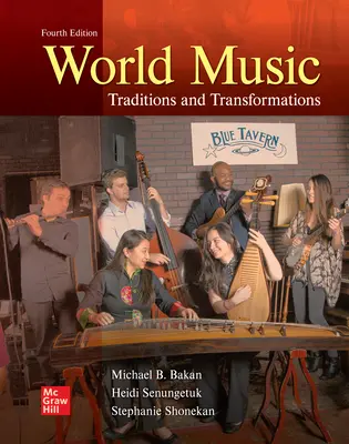 World Music: Traditions and Transformations World Music: Traditions and Transformations