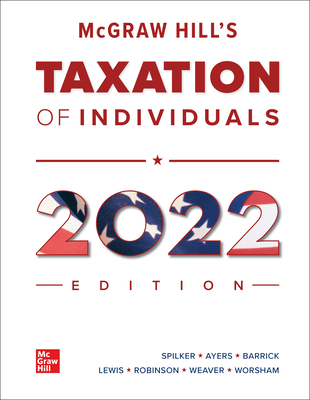 McGraw Hill's Taxation of Individuals 2022 Edition