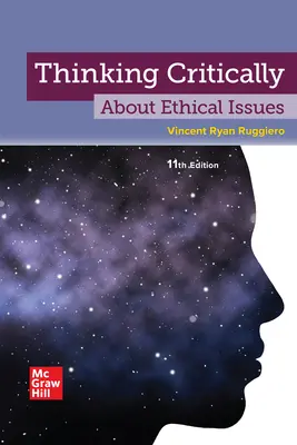 Thinking Critically About Ethical Issues Thinking Critically About Ethical Issues