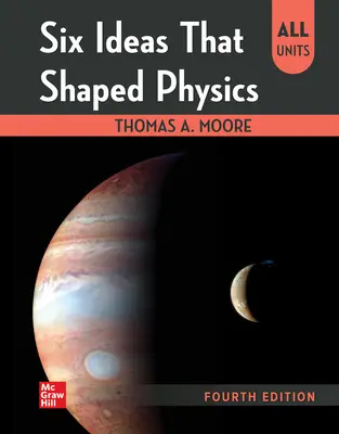 McGraw-Hill eBook Online Access 360 Days for Moore, Six Ideas That Shaped Physics McGraw-Hill eBook Online Access 360 Days for Moore, Six Ideas That Shaped Physics