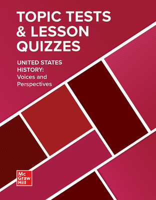 United States History: Voices and Perspectives, Topic Tests and Lesson Quizzes