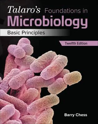 Talaro's Foundations in Microbiology: Basic Principles Talaro's Foundations in Microbiology: Basic Principles