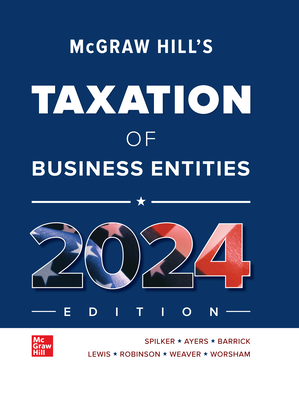 McGraw-Hill's Taxation of Business Entities 2024 Edition