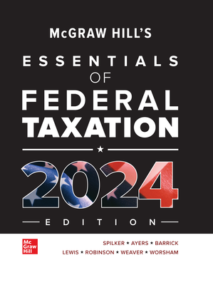 McGraw-Hill's Essentials of Federal Taxation 2024 Edition