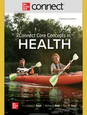 Connect Online Access for Core Concepts in Health, BIG Edition Connect Online Access for Core Concepts in Health, BIG Edition