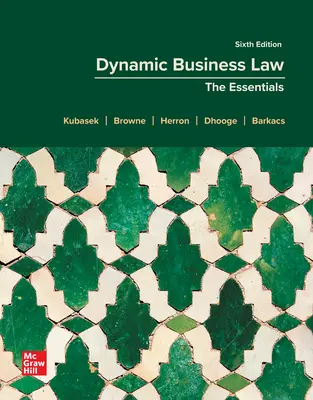 Dynamic Business Law: The Essentials Dynamic Business Law: The Essentials