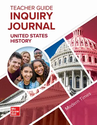 United States History, Modern Times, Inquiry Journal, Teacher's Guide