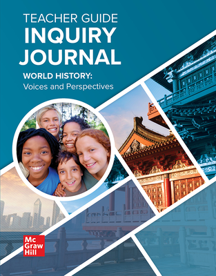 World History: Voices and Perspectives, Inquiry Journal, Teacher's Guide