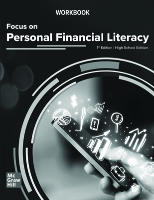 Kapoor, Focus on Personal Financial Literacy High School Edition, 1e, 2024, Student Workbook