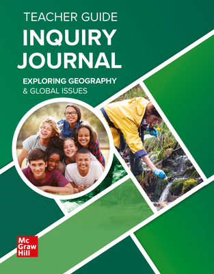 Exploring Geography and Global Issues, Inquiry Journal, Teacher Guide