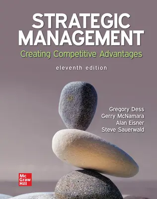 Dess’ Strategic Management: Creating Competitive Advantages