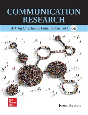 Communication Research: Asking Questions, Finding Answers Communication Research: Asking Questions, Finding Answers