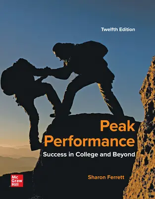 Peak Performance: Success in College and Beyond Peak Performance: Success in College and Beyond