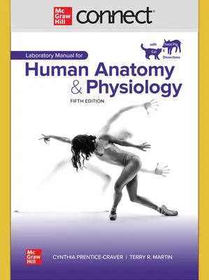 Connect Online Access 1-semester Inclusive Access for Laboratory Manual for Human Anatomy & Physiology with Cat & Fetal Pig Dissections Connect Online Access 1-semester Inclusive Access for Laboratory Manual for Human Anatomy & Physiology with Cat & Fetal Pig Dissections