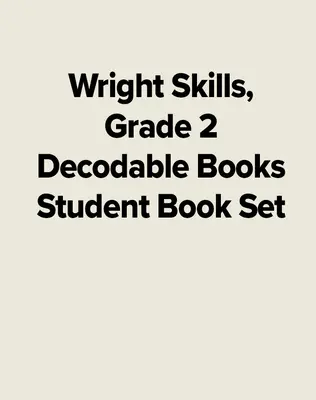 Wright Skills, Grade 2 Decodable Books Student Book Set
