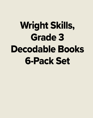 Wright Skills, Grade 3 Decodable Books 6-Pack Set