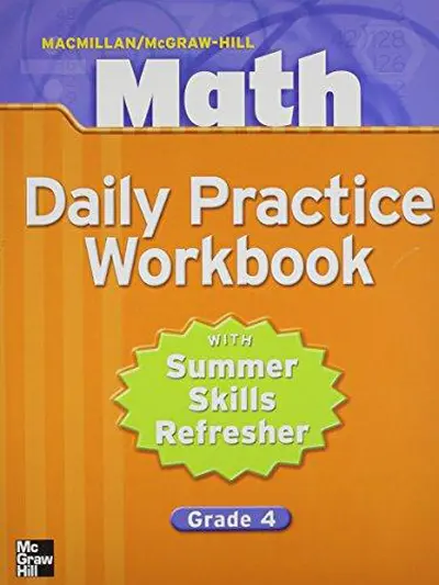 Macmillan/McGraw-Hill Math, Grade 4, Daily Practice Workbook