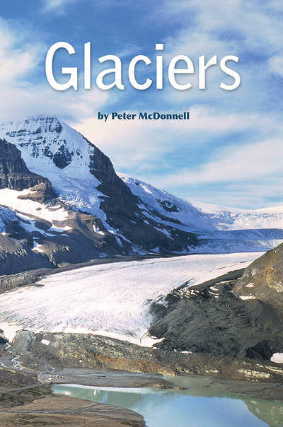 Science, A Closer Look, Grade 4, Leveled Reader Glaciers