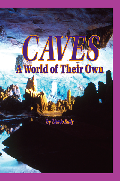 Science, A Closer Look, Grade 4, Caves: A World of their Own