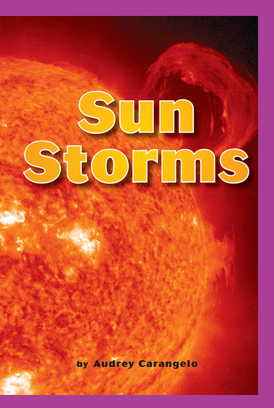 Science, A Closer Look, Grade 6, Levelled Readers, Sun Storms