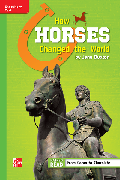 Reading Wonders Leveled Reader How Horses Changed the World: Beyond Unit 5 Week 3 Grade 6