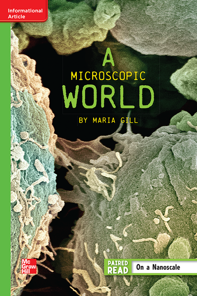 Reading Wonders Leveled Reader A Microscopic World: Beyond Unit 5 Week 5 Grade 6