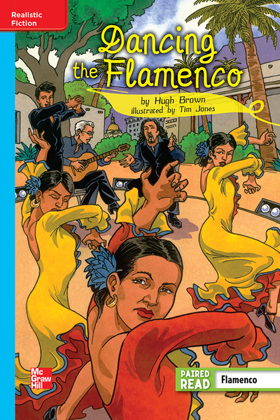 Reading Wonders Leveled Reader Dancing the Flamenco: On-Level Unit 3 Week 1 Grade 5