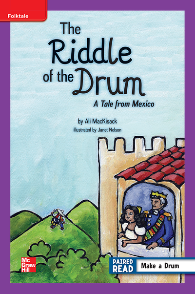 Reading Wonders Leveled Reader The Riddle of the Drum: A Tale from Mexico: ELL Unit 2 Week 4 Grade 5