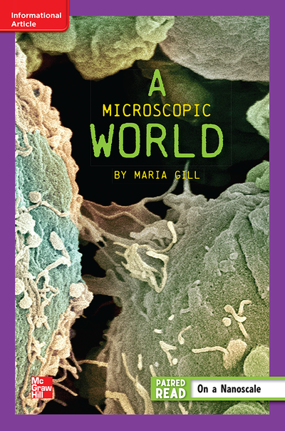 Reading Wonders Leveled Reader A Microscopic World: ELL Unit 5 Week 5 Grade 6