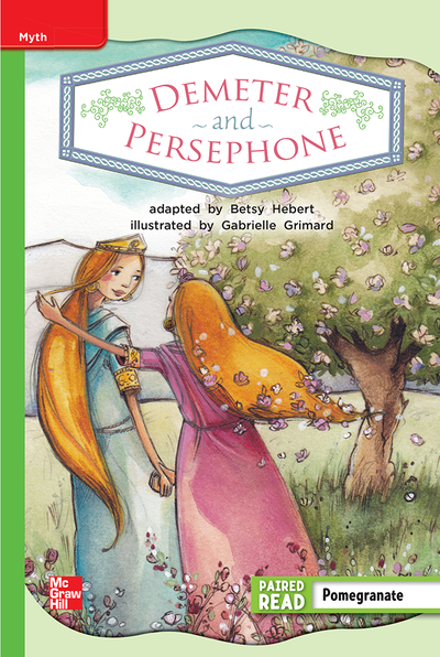 Reading Wonders Leveled Reader Demeter and Persephone: Beyond Unit 6 Week 1 Grade 2